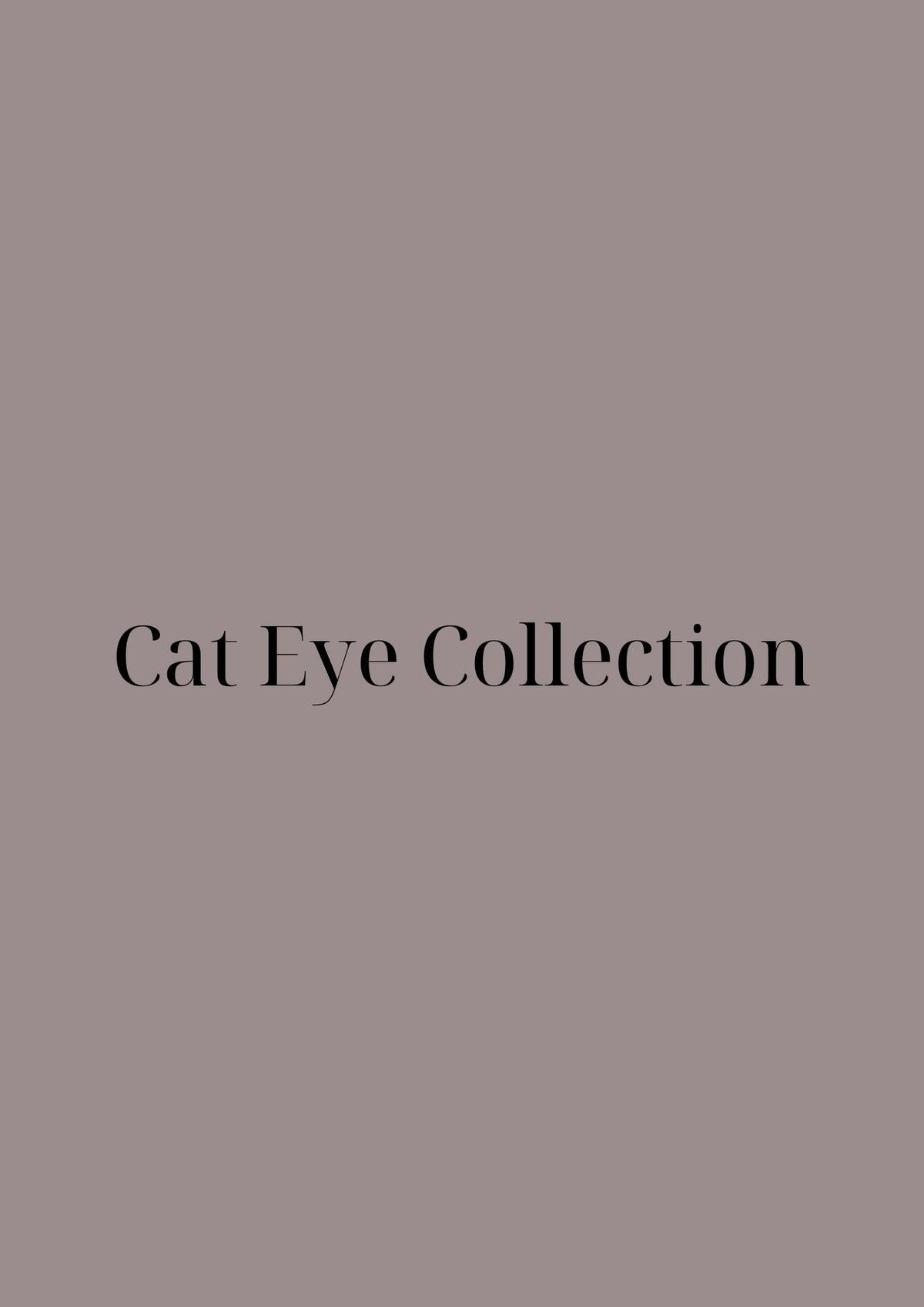 Cat Eye Collection